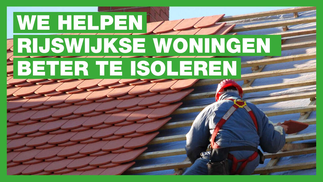 We helpen Rijswijkse woningen beter te isoleren